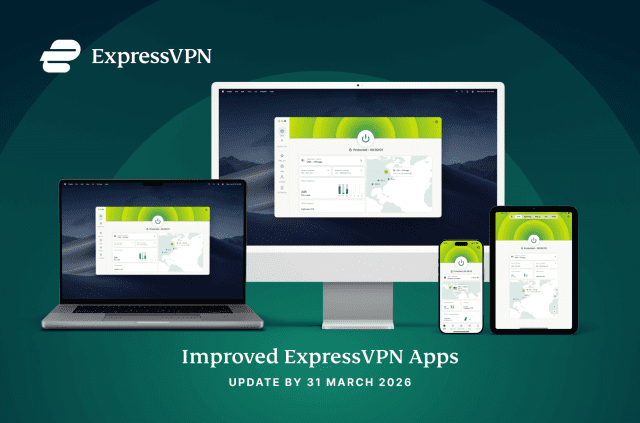 Say goodbye to the old ExpressVPN: Get the new, improved apps by 31 March 2026